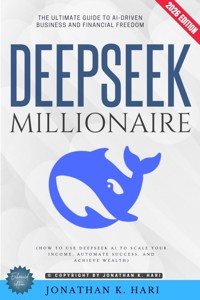 DeepSeek Millionaire: - Jonathan K. Hari - ebook
