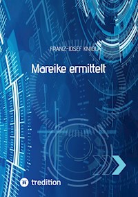 Mareike ermittelt - Franz-Josef Kniola - ebook