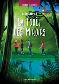 La forêt des Miroirs - Gilles Horiac - ebook