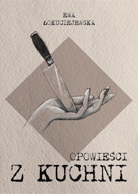 Opowieści z kuchni - Łokuciejewska Ewa - książka