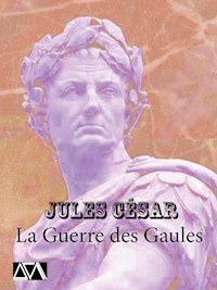 La Guerre des Gaules - Jules César - ebook