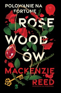 Polowanie na fortunę Rosewoodów - Mackenzie Reed - ebook + książka