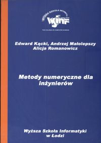 Metody numeryczne dla inżynierów - Kącki Edward, Małolepszy Andrzej, Romanowicz Alicja - książka