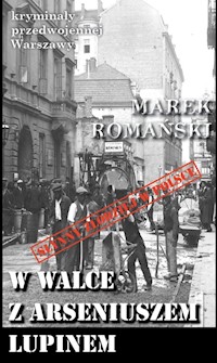W walce z Arseniuszem Lupinem - Romański Marek - książka