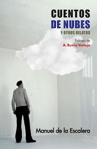 Cuentos de nubes y otros relatos - Manuel de la Escalera - ebook