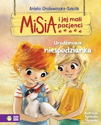Misia i jej mali pacjenci Urodzinowa niespodzianka - Cholewińska-Szkolik Aniela - książka
