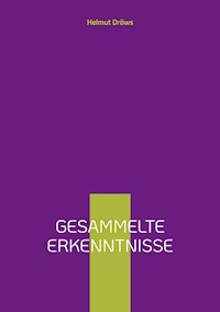 Gesammelte Erkenntnisse - Helmut Droews - ebook
