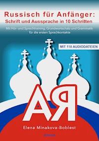 Russisch für Anfänger: Schrift und Aussprache in 10 Schritten - Elena Minakova-Boblest - ebook