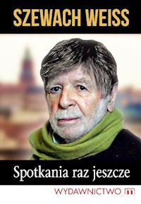 Spotkania raz jeszcze - Weiss Szewach - książka
