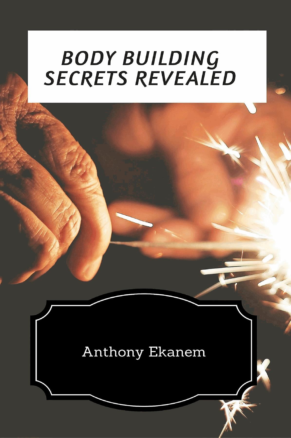 Body Building Secrets Revealed