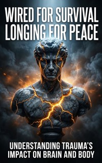 Wired for Survival, Longing for Peace - Elena Brooks - ebook