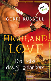 Highland Love - Die Liebe des Highlanders: Erster Roman - Gerri Russell - ebook