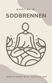 Sodbrennen - Mareike W. - ebook