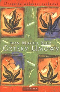 Cztery umowy. Droga do wolności osobistej - Don Miguel Ruiz - książka