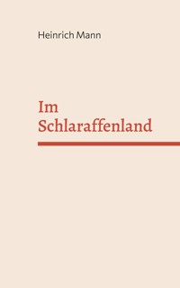 Im Schlaraffenland - Heinrich Mann - ebook