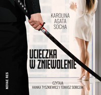 Ucieczka w zniewolenie. Tom I - Karolina Agata Socha - audiobook