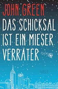 Das Schicksal ist ein mieser Verräter - John Green - ebook