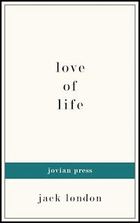Love of Life - Jack London - ebook