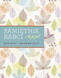 Pamiętnik babci Pamiątki i wspomnienia -  - książka