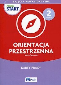 Pewny start Zajęcia rewalidacyjne Poziom 2 Orientacja przestrzenna Karty pracy - Pągowska Marta - książka