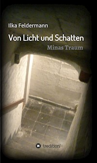 Von Licht und Schatten - Ilka Feldermann - ebook