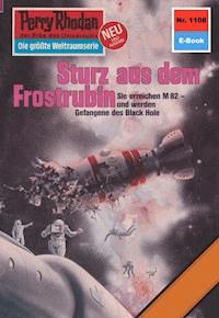 Perry Rhodan 1108: Sturz aus dem Frostrubin -  william voltz - ebook
