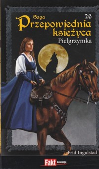 Przepowiednia księżyca (26). Pielgrzymka - Frid Ingulstad - ebook