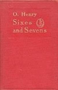 Sixes and Sevens - O. Henry - darmowy ebook