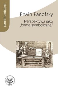 Perspektywa jako forma symboliczna - Panofsky Erwin - książka