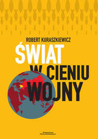 Świat w cieniu wojny - Kuraszkiewicz Robert - książka