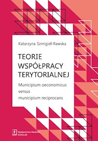 Teorie współpracy terytorialnej - Katarzyna Szmigiel-Rawska - książka