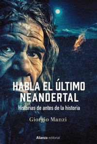 Habla el último neandertal - Giorgio Manzi - ebook