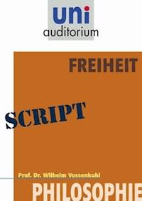 Freiheit - Wilhelm Vossenkuhl - ebook