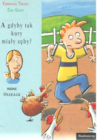 A gdyby tak kury miały zęby? - Trédez Emmanuel - ebook