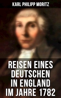 Reisen eines Deutschen in England im Jahre 1782 - Karl Philipp Moritz - ebook