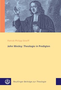 John Wesley: Theologie in Predigten - Patrick Philipp Streiff - ebook