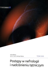 Postępy w nefrologii i nadciśniu tętniczym Tom XXII -  - książka