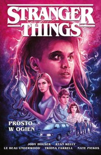 Stranger Things Prosto w ogień -  - książka