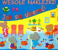 Wesołe naklejki Jak się ubierać -  - książka