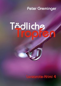 Tödliche Tropfen - Peter Greminger - ebook