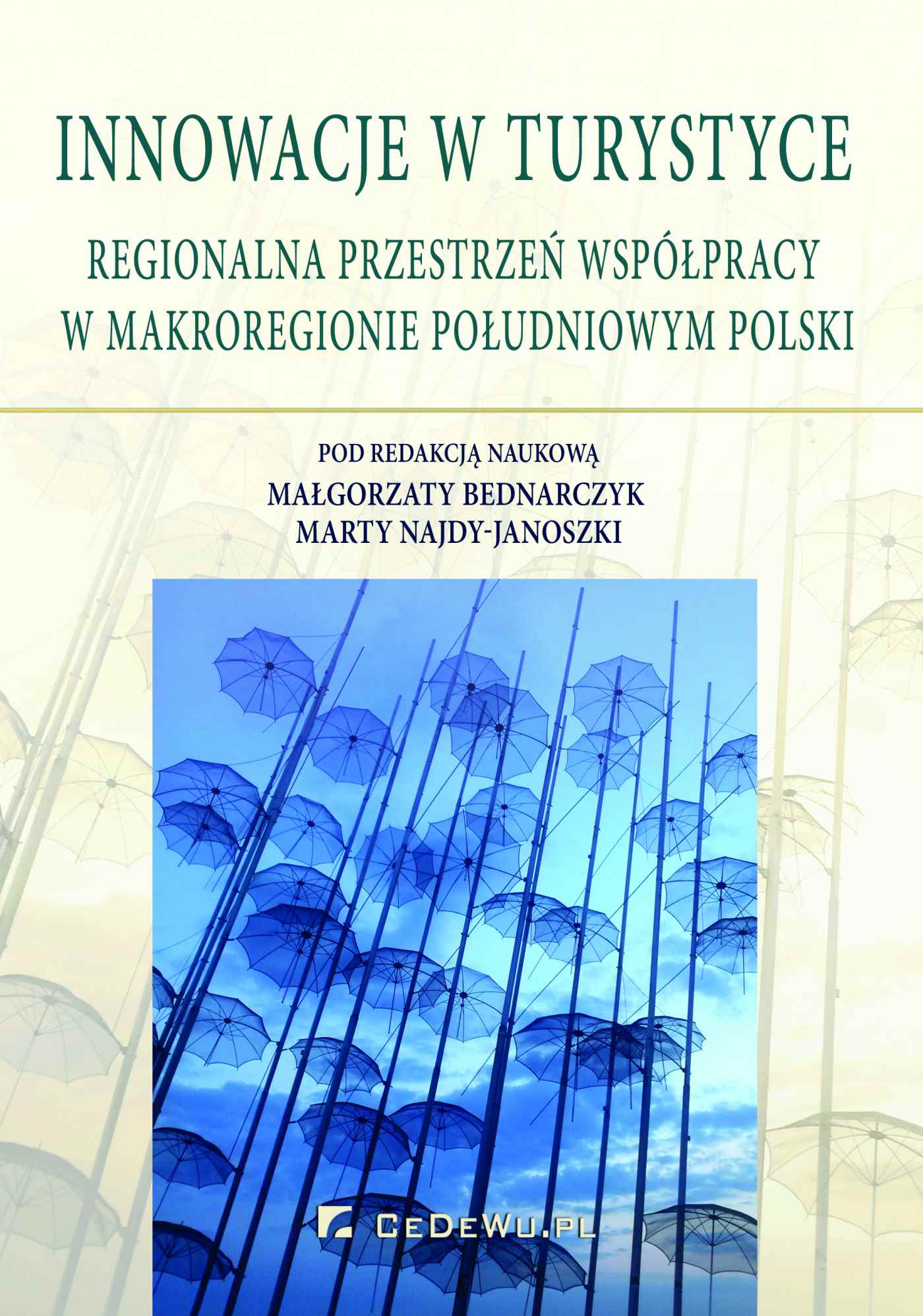 Okładka:Innowacje w turystyce. Regionalna przestrzeń współpracy w makroregionie południowym Polski 