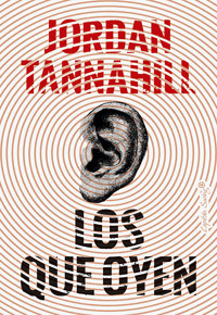 Los que oyen - Jordan Tannahill - ebook