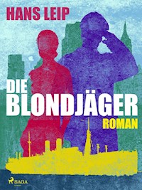 Die Blondjäger - Hans Leip - ebook