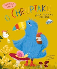 O Chruptaku który szukał szczęścia - Dominika Gałka - książka