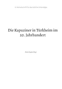 Die Kapuziner in Türkheim im 20. Jahrhundert -  - ebook