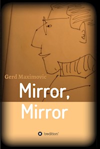 Mirror, Mirror - Gerd Maximovic - ebook
