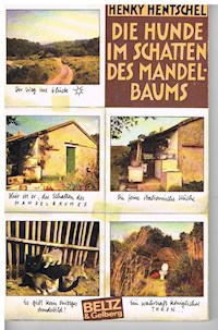 Die Hunde im Schatten des Mandelbaums - Henky Hentschel - ebook