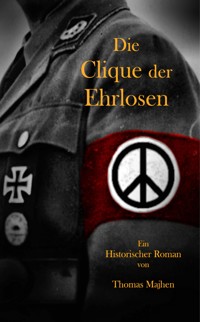 Die Clique der Ehrlosen - Thomas Majhen - ebook