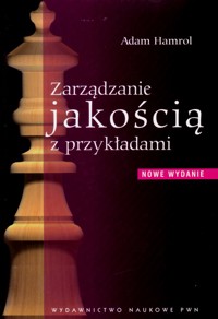 Zarządzanie jakością z przykładami - Hamrol Adam - ebook + książka