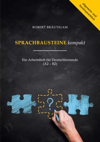 Sprachbausteine (A2-B2) kompakt - Robert Bräutigam - ebook